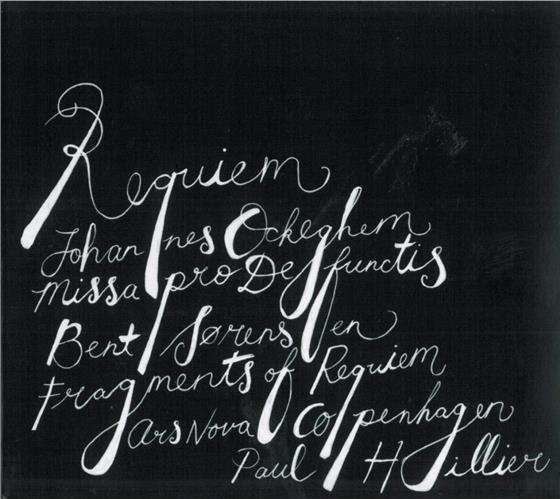 Schiller Paul / Ars Nova Copenhagen & Ockeghem Johannes / Sorensen Bent - Missa Pro Defunctis / Fragments Of Req.