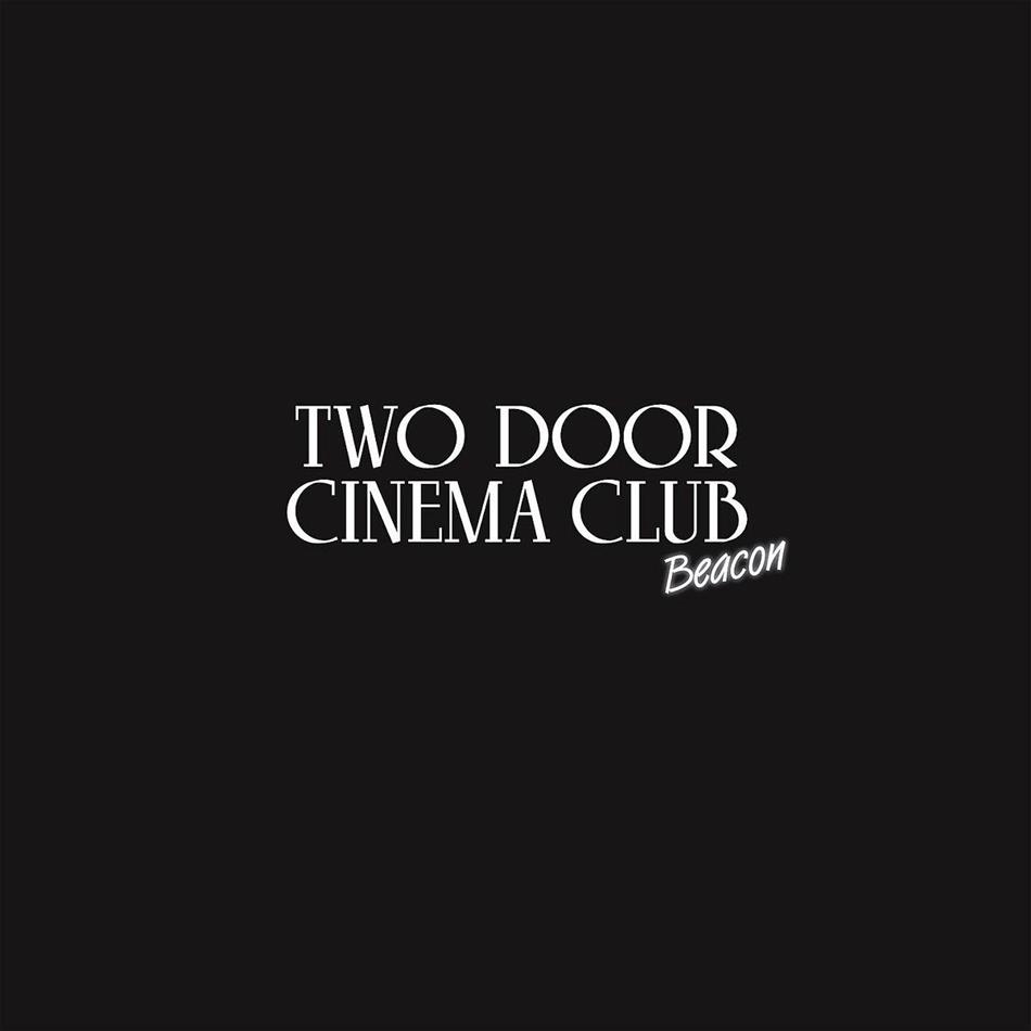 Two Door Cinema Club - Beacon Deluxe Edition, 2 CDs