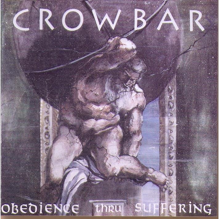 Crowbar - Obedience Thru Suffering New Version