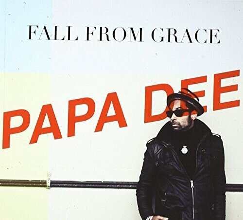 Papa Dee - Fall From Grace