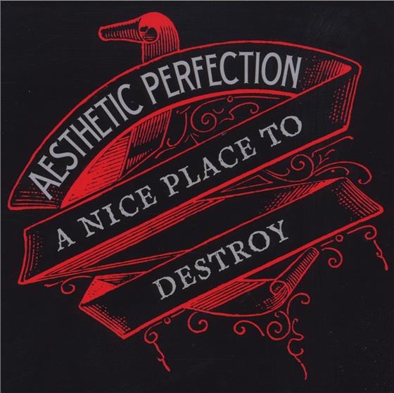 Aesthetic Perfection - A Nice Place To Destroy