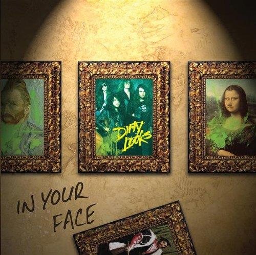 Dirty Looks - In Your Face