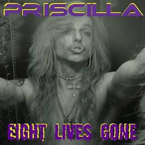 Priscilla - Eight Lives Gone