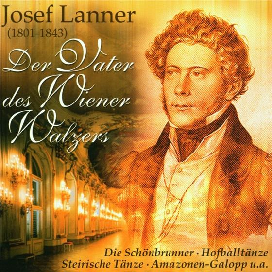 Josef Lanner - Vater Des Wiener Walzers