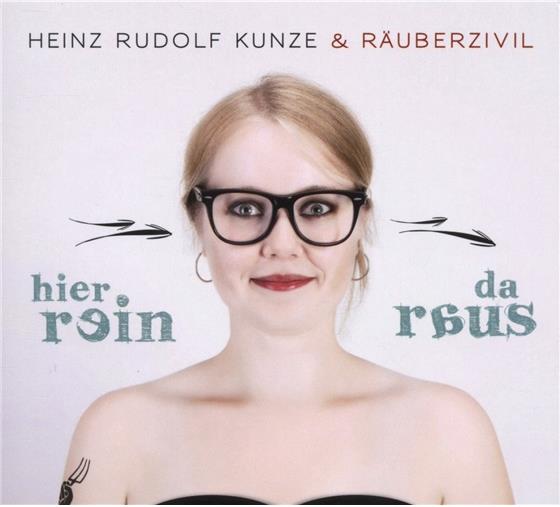 Heinz Rudolf Kunze & Räuberzivil (Heinz Rudolf Kunze) - Hier Rein Da Raus 2 CD