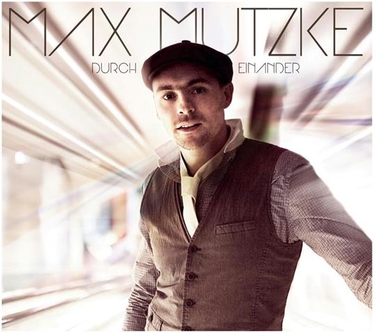 Max Mutzke - Durch Einander