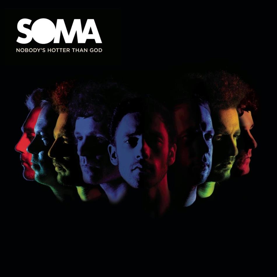 Soma - Nobody's Hotter Than God