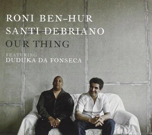 Roni Ben-Hur & Santi Debriano - Our Thing