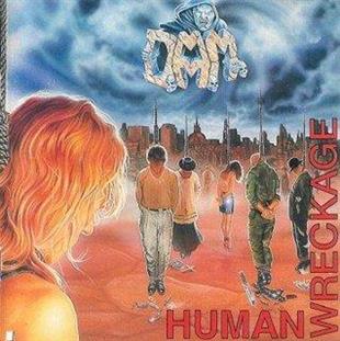 D.A.M. - Human Wreckage Nouvelle Edition