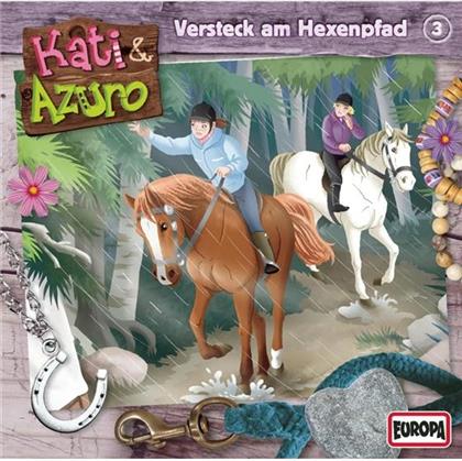 Kati & Azuro - 03 Versteck Am Hexenpfad