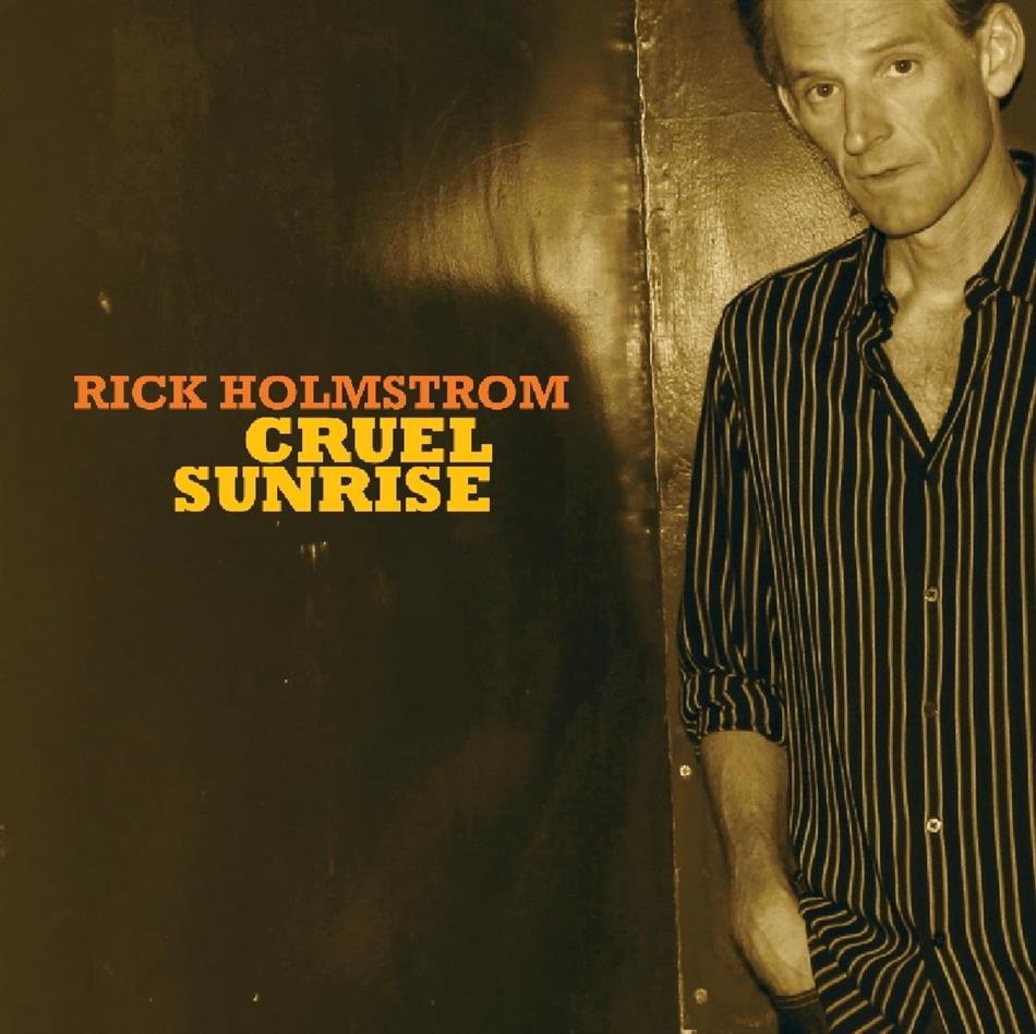Rick Holmstrom - Cruel Sunrise Deluxe Edition, 2 CDs