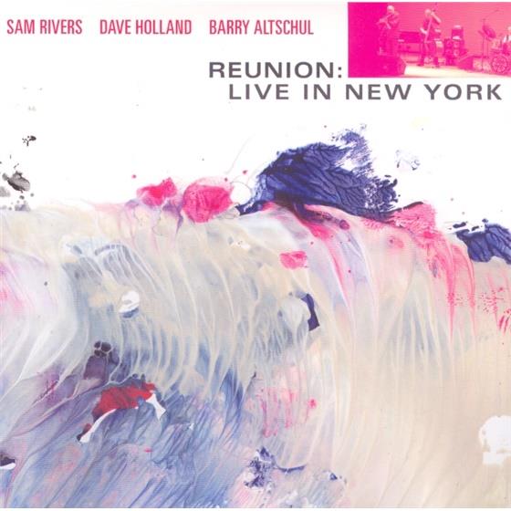Sam Rivers - Reunion: Live In New York 2 CDs