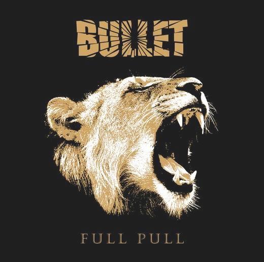 Bullet (Sweden) - Full Pull - + Bonus Japan Edition