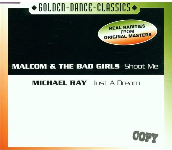 Malcolm & The Bad Girls-Ray - Shoot Me-Just A Dream