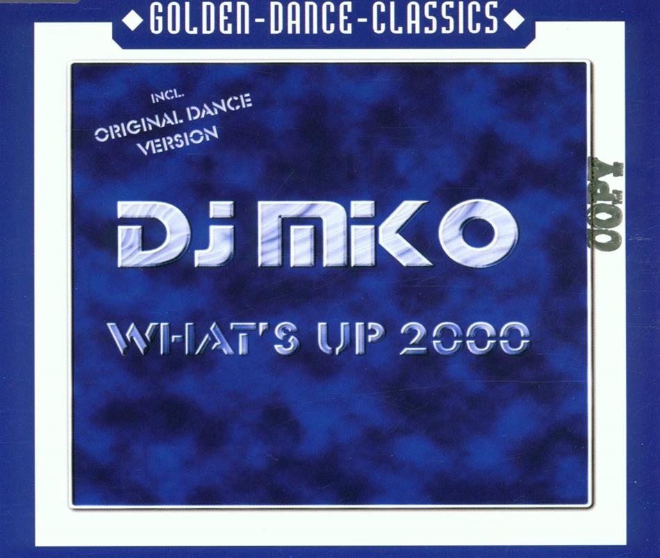 DJ Miko - What S Up 2000