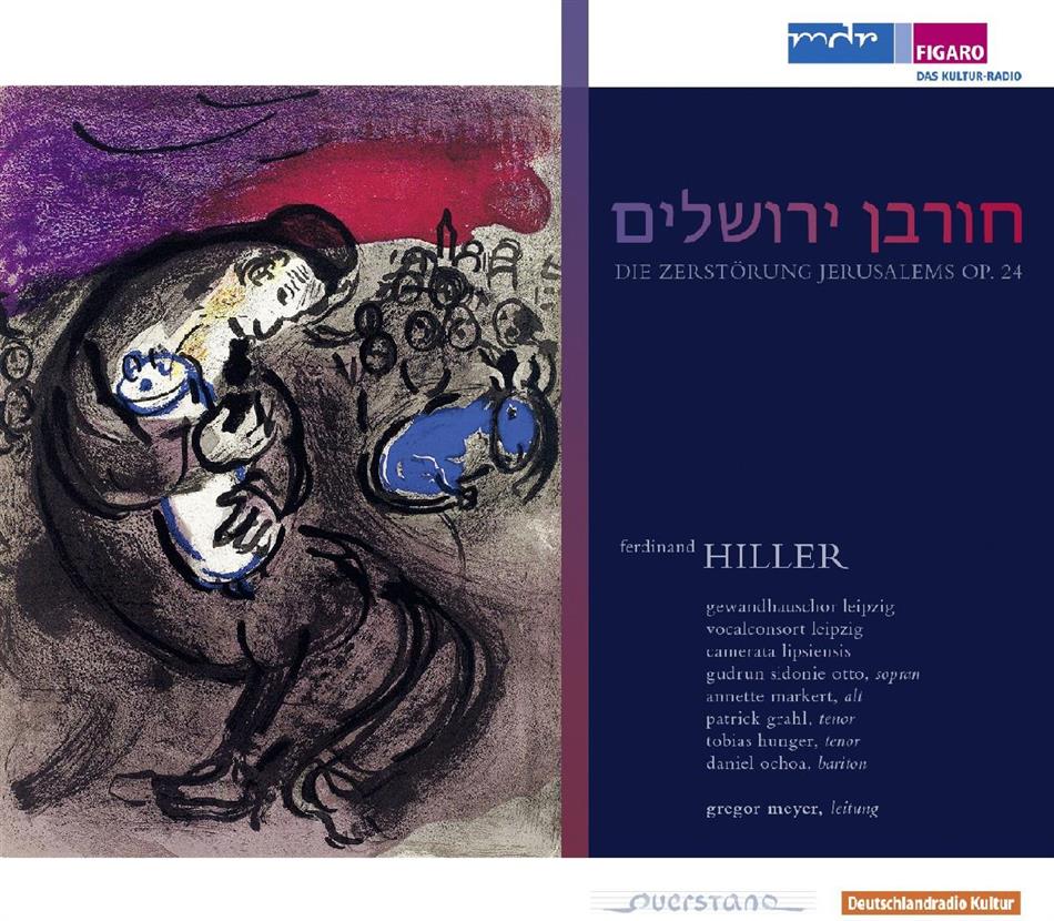 Meyer Gregor / Gewandhauschor Leipzig & Hiller - Zerstörung Jerusalems 0P.24 2 CD