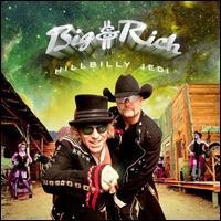 Big & Rich - Hillbilly Jedi