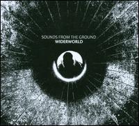 Sounds From The Ground - Widerworld