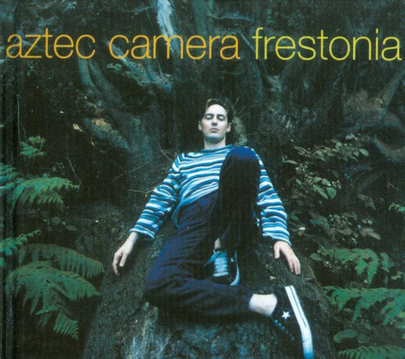 Aztec Camera - Frestonia Deluxe Edition