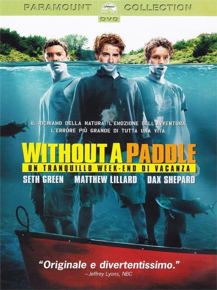 Without a paddle - Un tranquillo week-end di vacanza