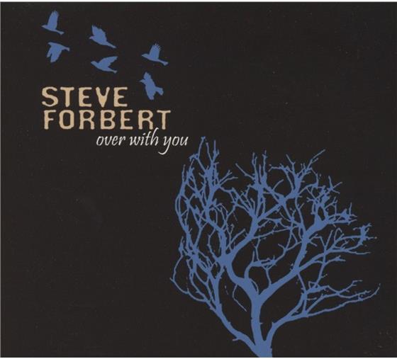 Steve Forbert - Over With You