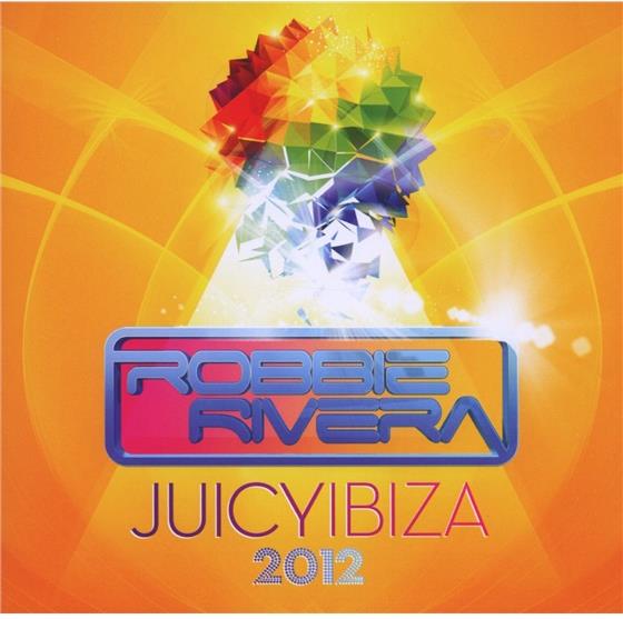 Robbie Rivera - Juicy Ibiza 2012 2 CDs