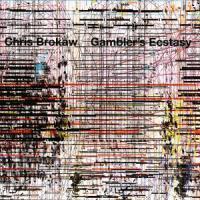 Chris Brokaw - Gambler's Ecstasy