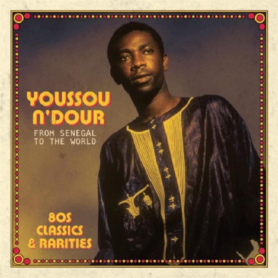 Youssou N'Dour - From Senegal To The World: 80S Classics 2 CD