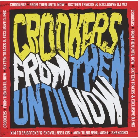 Crookers - From Then Until Now 2 CD