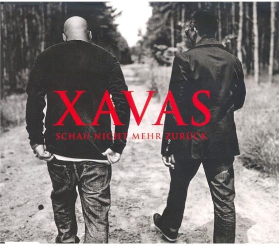 Xavas (Kool Savas & Xavier Naidoo) - Schau Nicht Mehr Zurück