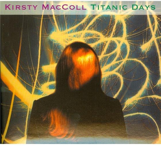 Kirsty MacColl - Titanic Days Deluxe Edition, 2 CDs