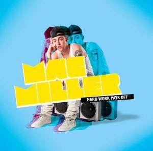 Mac Miller - Hard Work Pays Off