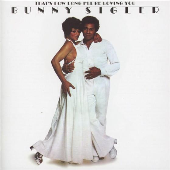Bunny Sigler - That's How Long I'll Be Loving You