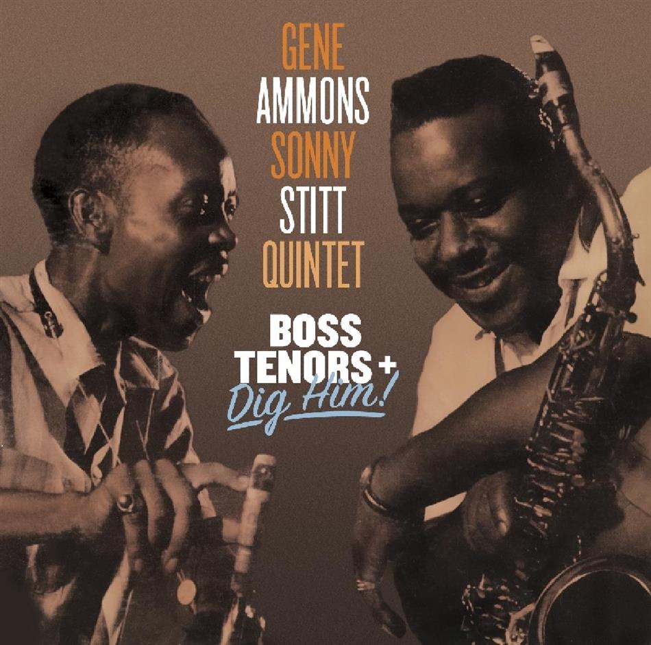 Ammons Gene/Stitt Sonny - Boss Tenors & Dig Him