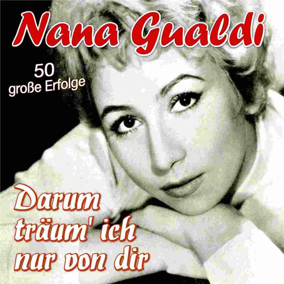 Nana Gualdi - Darum Traeum Ich Nur Von 2 CD