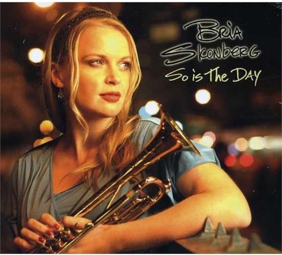 Bria Skonberg - So Is The Day