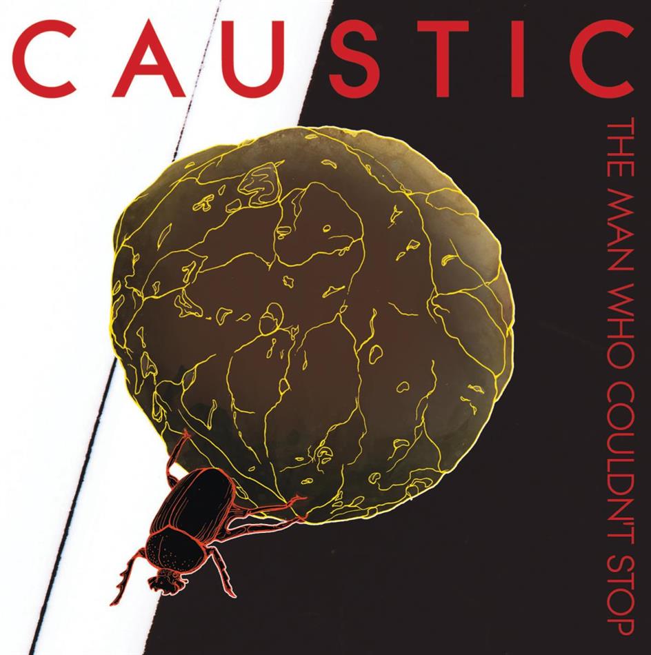 Caustic - Man Who Couldn't Stop