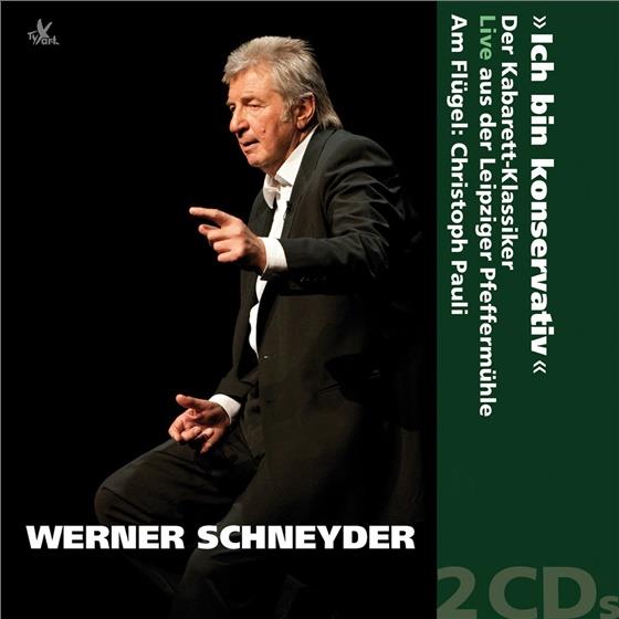 Werner Schneyder - Ich Bin Konzervativ 2 CDs