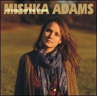 Mishka Adams - Stranger On Shore