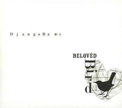 Django Bates - Beloved Bird