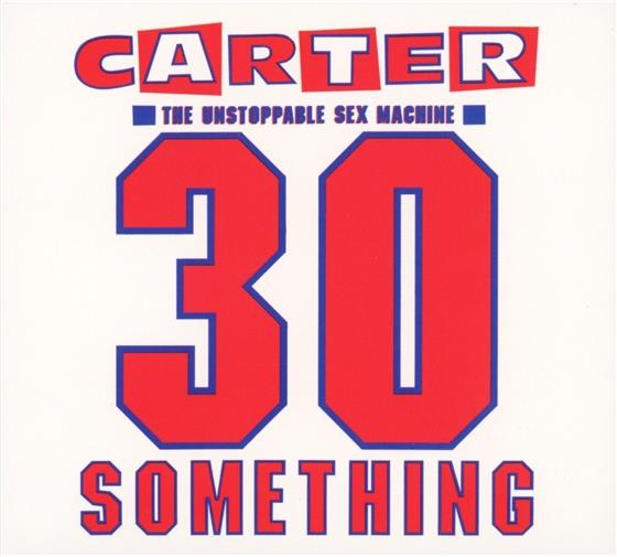 Carter The Unstoppable Sex Machine - 30 Something Remastered, 2 CDs