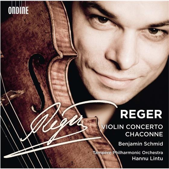 Schmid Benjamin / Lintu Hannu & Max Reger (1873-1916) - Violinkonzert / Chaconne