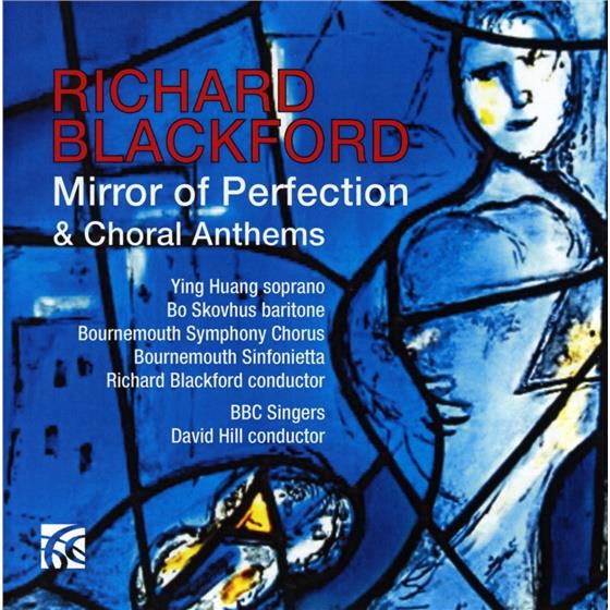 Huang Ying / Skovhus Bo & Richard Blackford (*1954) - Mirror Of Perfection & Choral Anthems