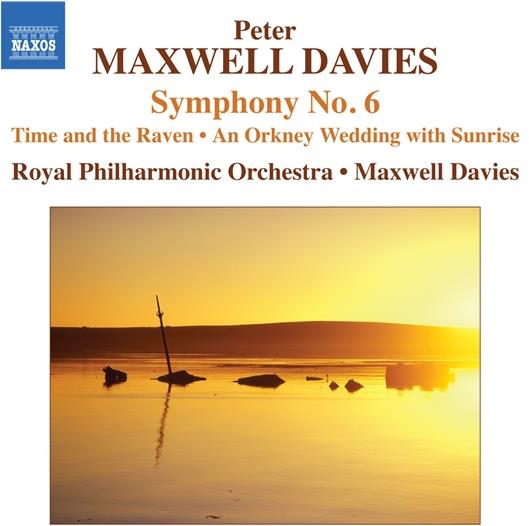 Sir Peter Maxwell Davies (*1934) & Sir Peter Maxwell Davies (*1934) - Sinfonie Nr. 6