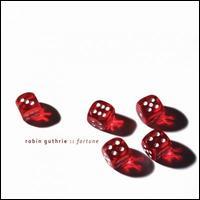 Robin Guthrie - Fortune