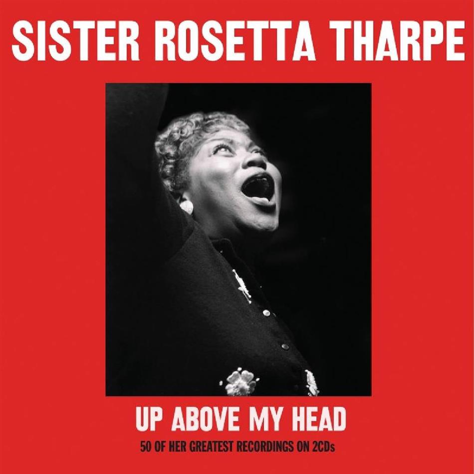 Sister Rosetta Tharpe - Up Above My Head 2 CDs
