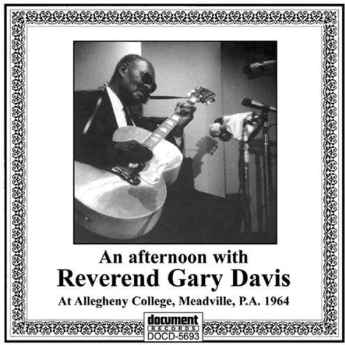 Gary Davis (Reverend) - An Afternoon With Reverend Gary Davis