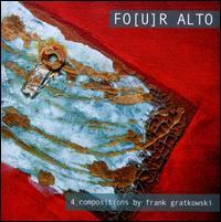 Frank Gratkowski - Four Alto - A Compositions