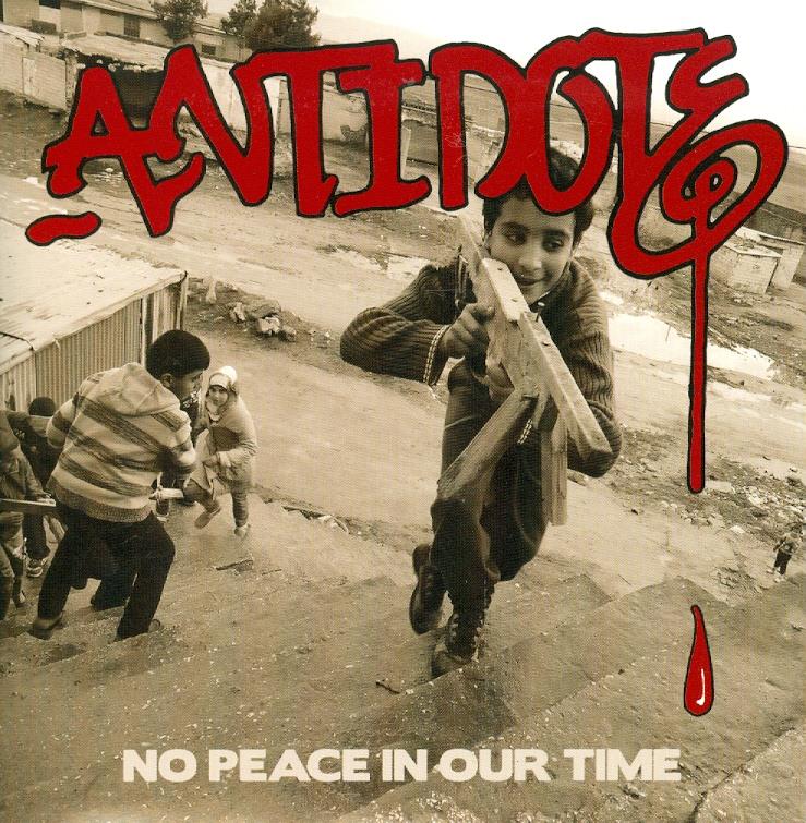 The Antidote - No Peace In Our Time