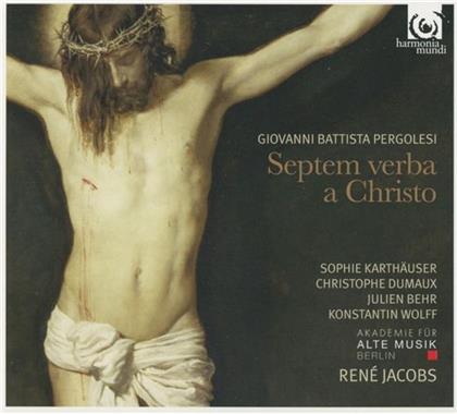 Karthaeuser Sophie, Christophe Dumaux, Giovanni Battista Pergolesi (1710-1736), Rene Jacobs & Akademie fuer Alte Musik Berlin - Septem Verba A Christo (In Cruce Moriente Prolata)